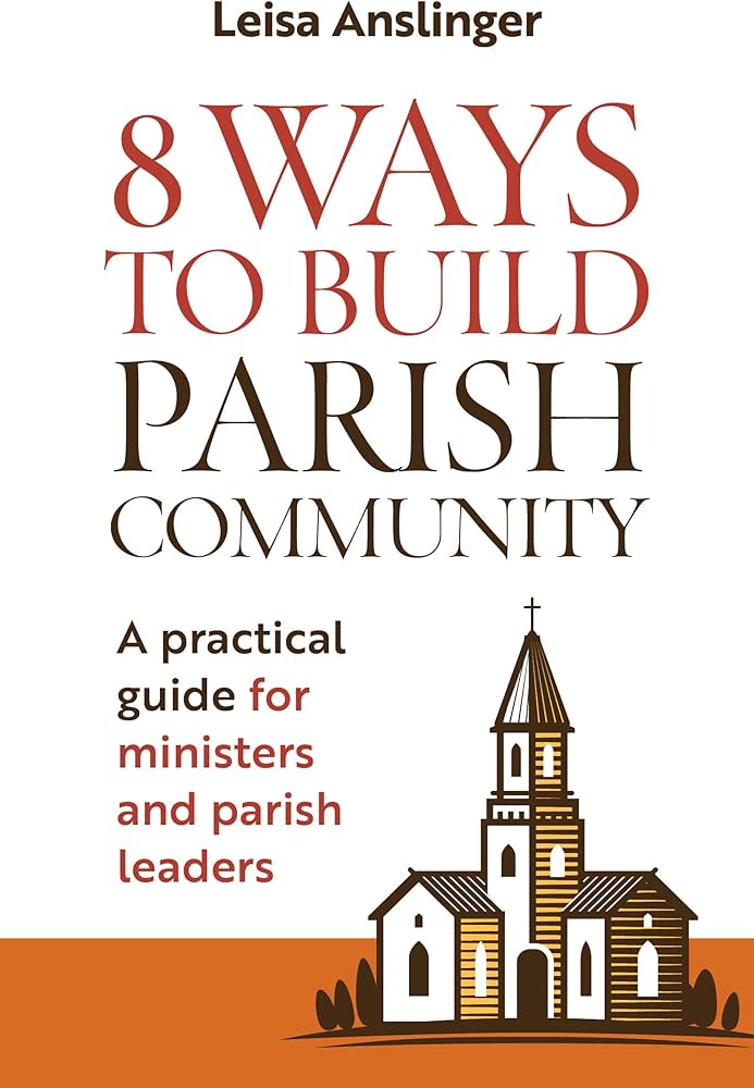 8 Ways to Build Parish Community