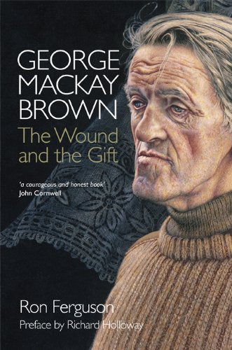 George Mackay Brown: The Wound and the Gift