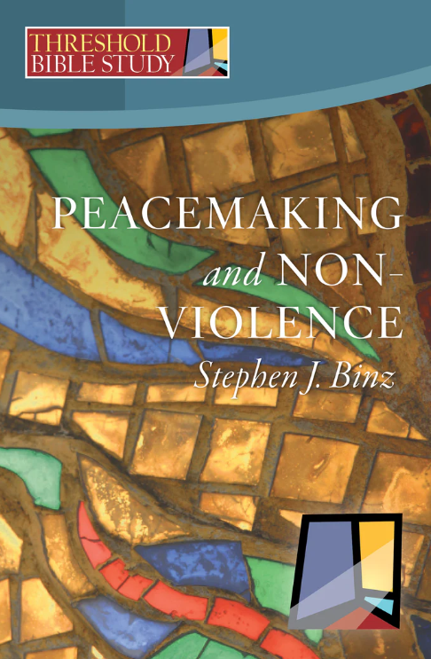 Threshold Bible Study: Peacemaking and Non-Violence