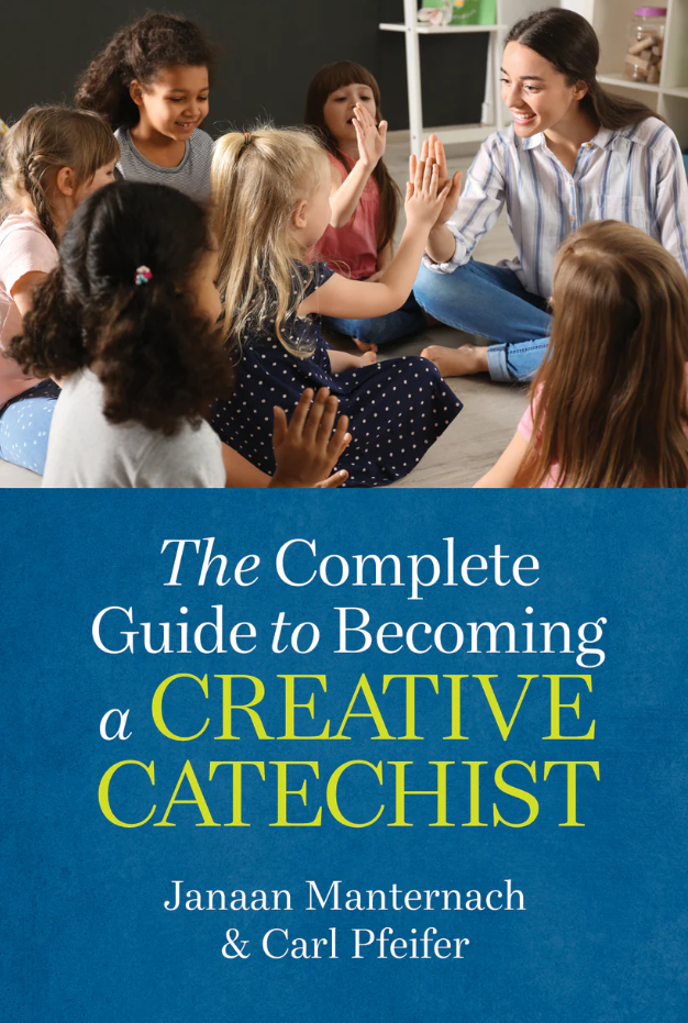 Complete Guide to Becoming a Creative Catechist