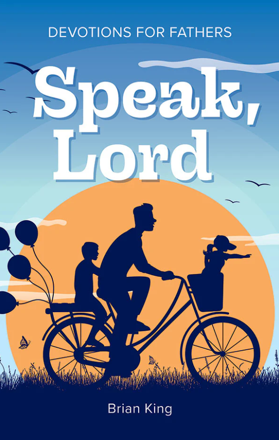 Speak Lord: Devotions for Fathers