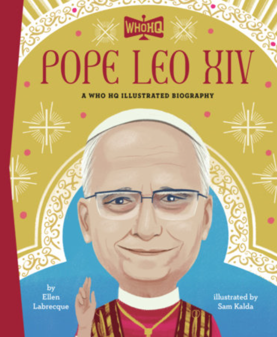 Pope Leo XIV: A Who HQ Illustrated Biography