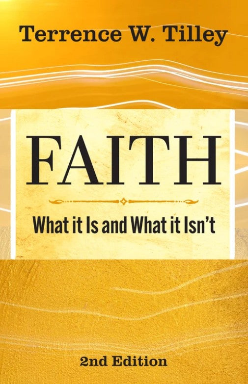 Faith: What It Is and What It Isn't - 2nd edition