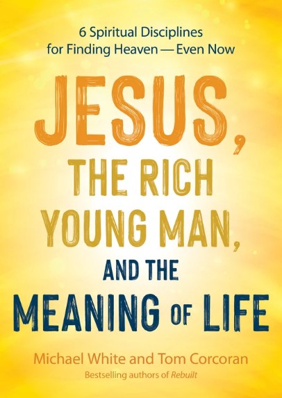 Jesus the Rich Young Man and the Meaning of Life