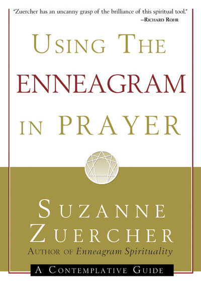 Using the Enneagram in Prayer: A Contemplative Guide
