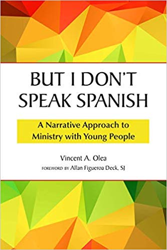 But I Don't Speak Spanish : A Narrative Approach to Ministry with Young People