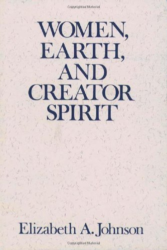 Women, Earth, and Creator Spirit (Madeleva Lecture in Spirituality)