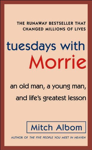 Tuesdays with Morrie: An Old Man, a Young Man, and Life's Greatest Les –  en-novalis