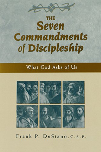 The Seven Commandments of Discipleship: What God Asks of Us