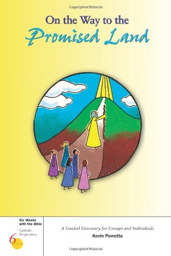 On the Way to the Promised Land (Six Weeks with the Bible)