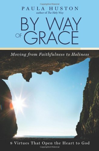By Way of Grace: Moving from Faithfulness to Holiness