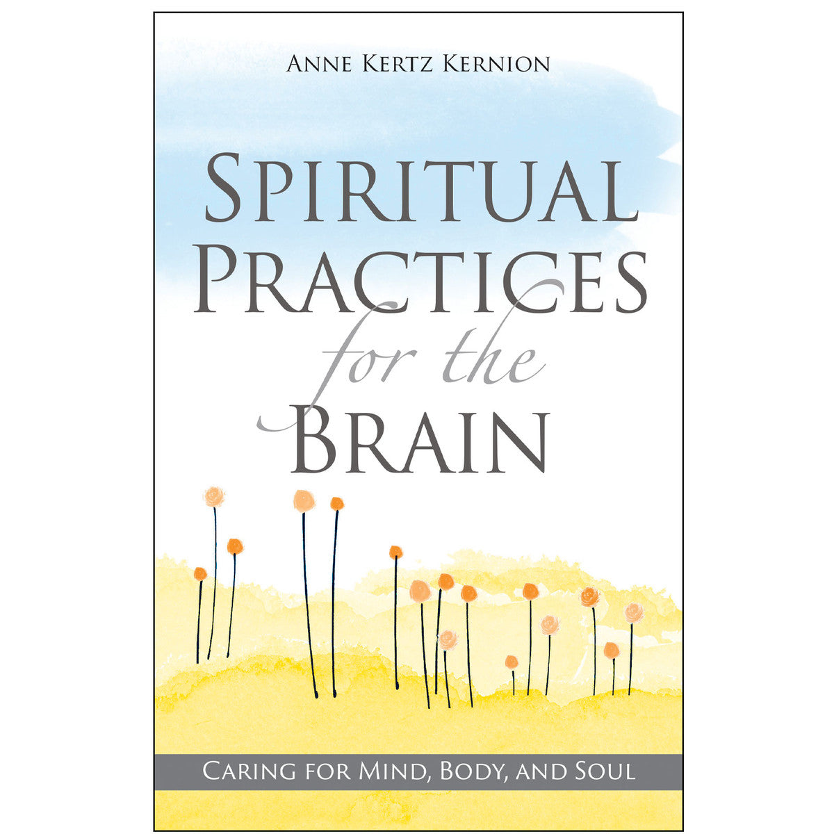 Spiritual Practices for the Brain