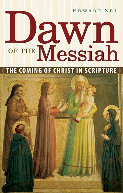 Dawn of the Messiah: The Coming of Christ in Scripture