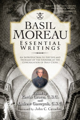 Basil Moreau: Essential Writings (Holy Cross Book)
