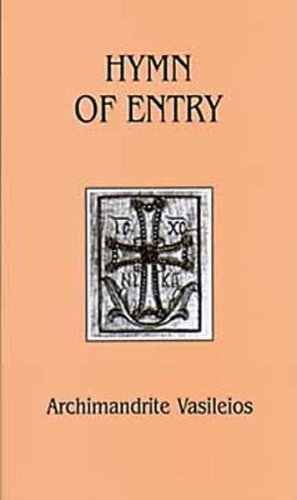 Hymn of Entry: Liturgy and Life in the Orthodox Church (Contemporary Greek Theologians Series , No 1)