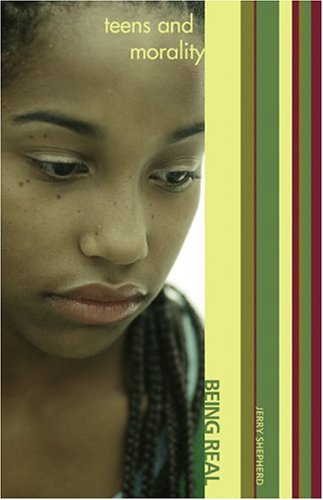 Teens and Morality (Being Real)
