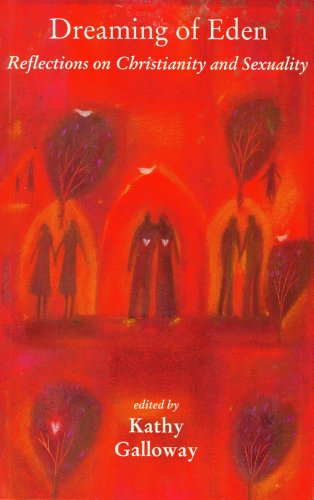 Dreaming of Eden: Reflections on Christianity and Sexuality