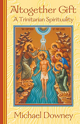 Altogether Gift: A Trinitarian Spirituality