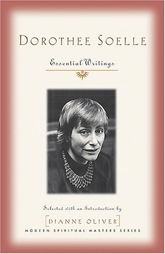 Dorothee Soelle: Essential Writings (Modern Spiritual Masters)