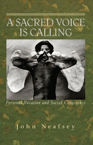A Sacred Voice Is Calling: Personal Vocation and Social Conscience