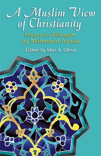 A Muslim View of Christianity: Essays on Dialogue (Faith Meets Faith)