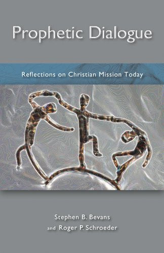 Prophetic Dialogue: Reflection on Christian Mission Today