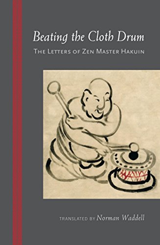 Beating the Cloth Drum: Letters of Zen Master Hakuin