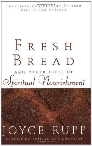 Fresh Bread: And Other Gifts of Spiritual Nourishment
