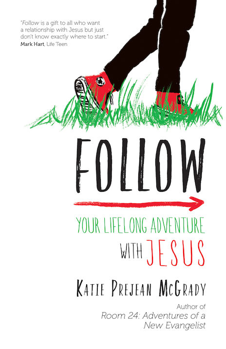 Follow: Your Lifelong Adventure with Jesus