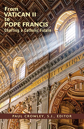 From Vatican II to Pope Francis: Charting a Catholic Future