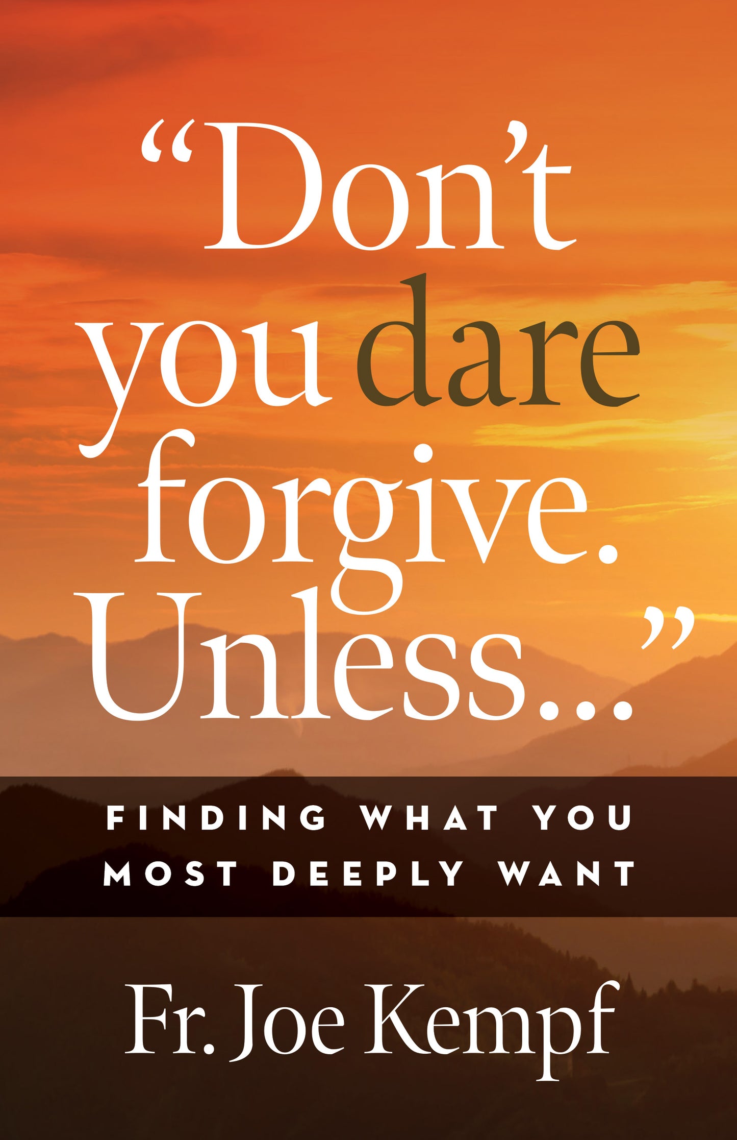 Don't You Dare Forgive Unless