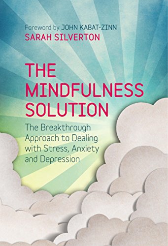The Mindfulness Key: The Breakthrough Approach to Dealing with Stress, Anxiety and Depression