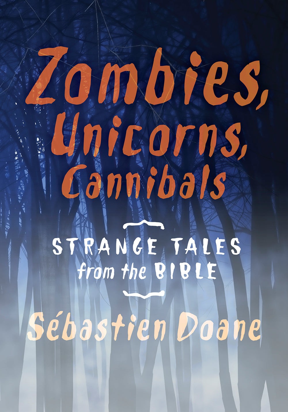 Zombies, Unicorns, Cannibals