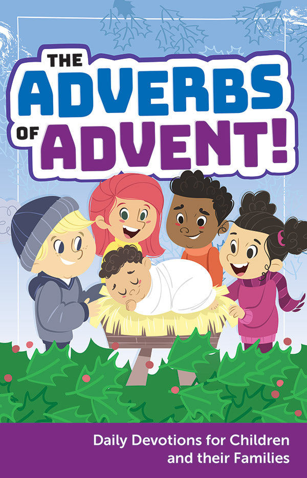 The Adverbs of Advent