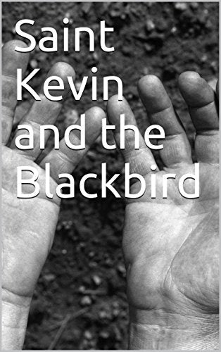 Saint Kevin and the Blackbird