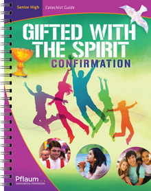 Guide For Gifted With Spirit: Senior High Catechist Edition, Confirmat ...