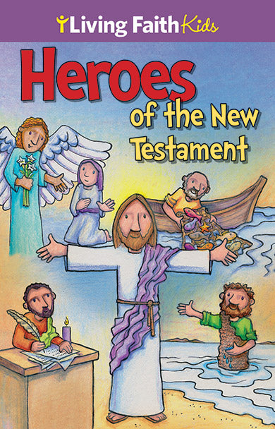 Heroes Of The New Testament