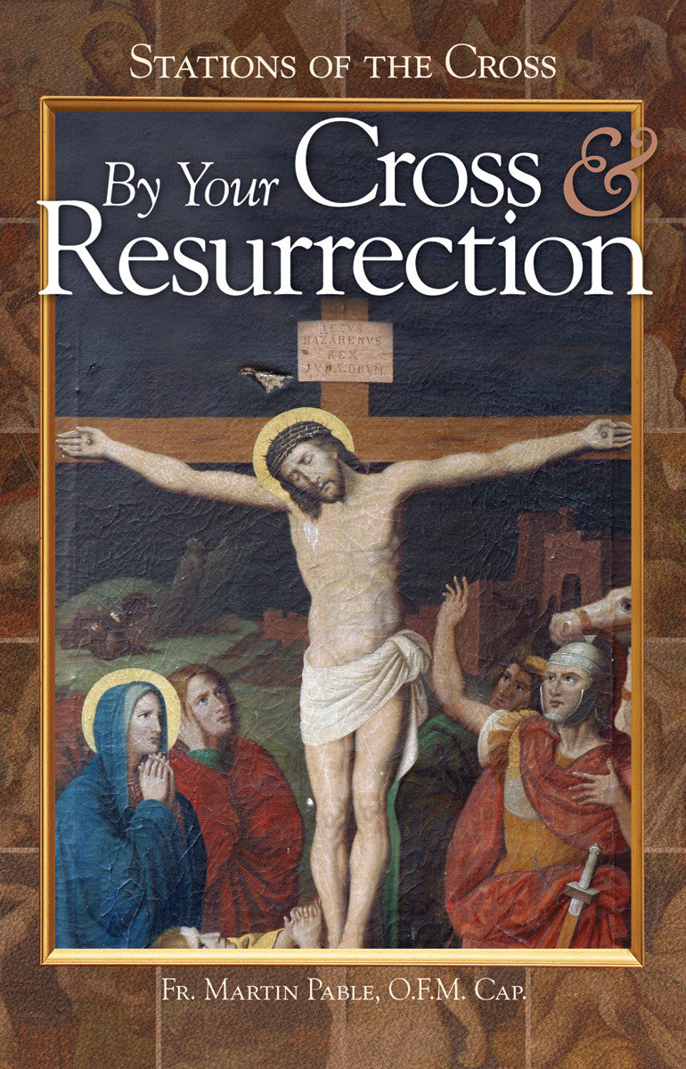By Your Cross And Resurrection