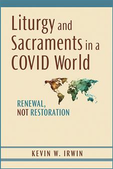 Liturgy and Sacraments in a COVID World