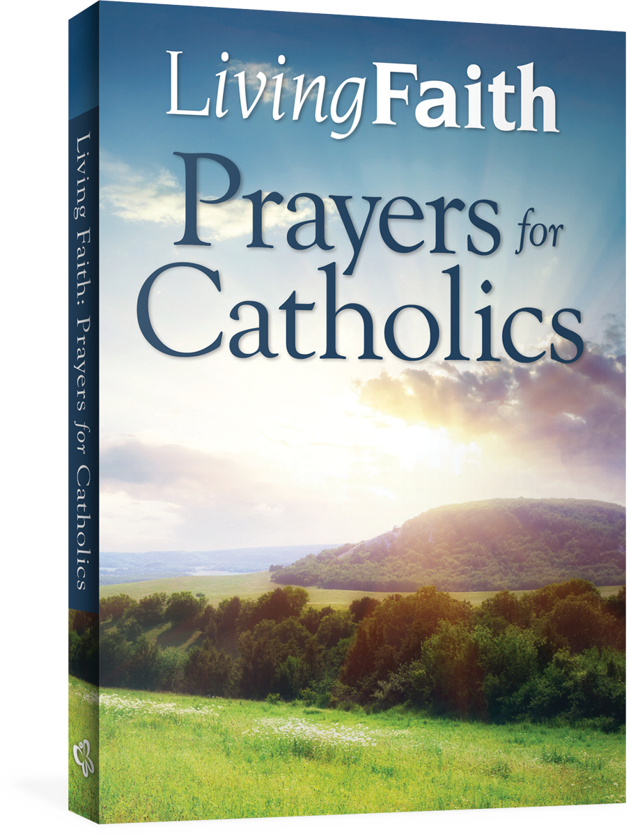 Living Faith: Prayers for Catholics