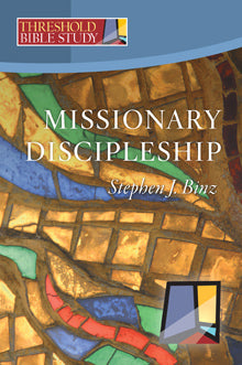 Threshold Bible Study: Missionary Discipleship