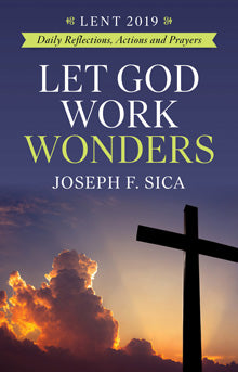 Let God Work Wonders: Daily Reflections, Actions and Prayers