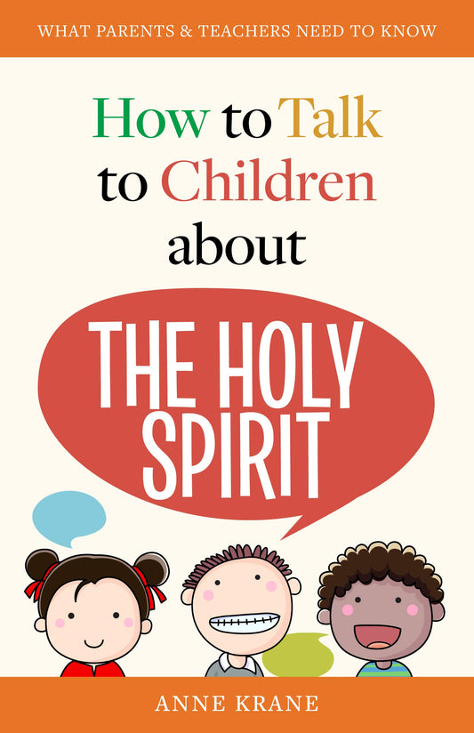 How to Talk to Your Children About The Holy Spirit