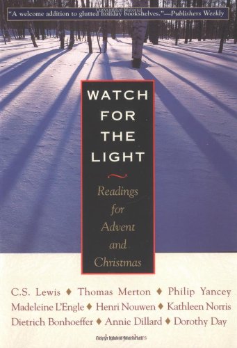 Watch for the Light: Readings for Advent and Christmas