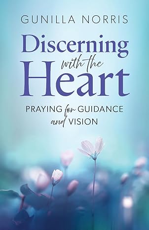 Discerning with the Heart