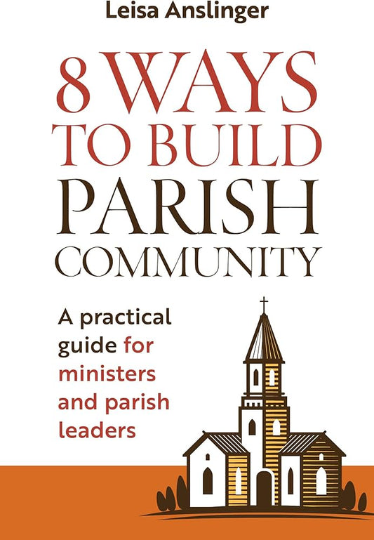 8 Ways to Build Parish Community