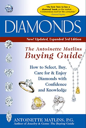 Diamonds 3/E: The Antoinette Matlin's Buying Guide (The Buying Guide)