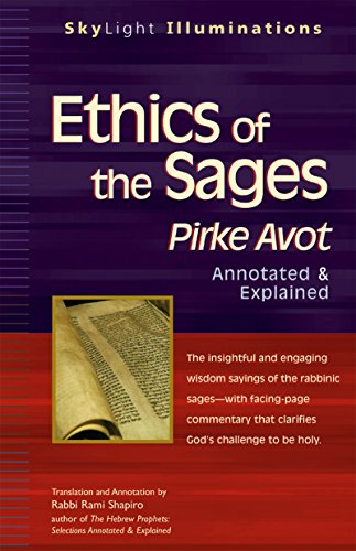 Ethics of the Sages: Pirke Avot-Annotated & Explained (SkyLight Illuminations)