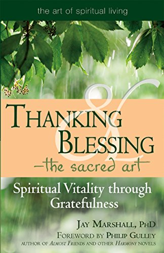 Thanking & Blessing-The Sacred Art: Spiritual Vitality through Gratefullness