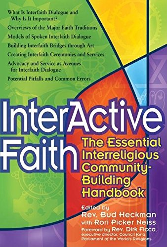 Interactive Faith: The Essential Interreligious Community-Building Handbook (Walking Together, Finding the Way)